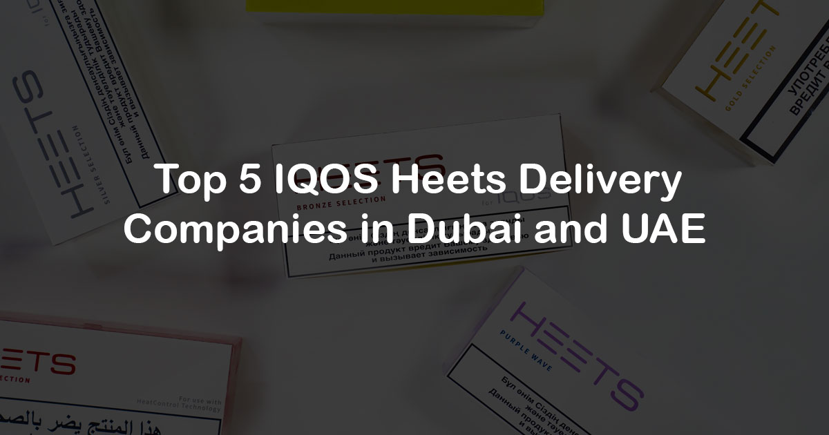 Best IQOS Delivery Companies in Dubai UAE
